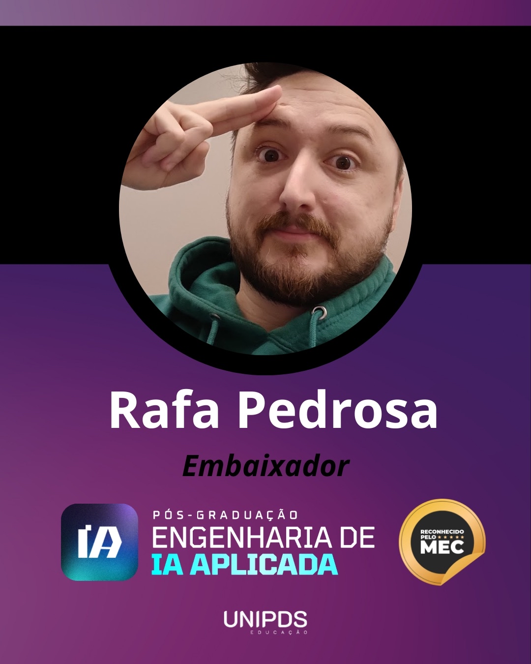 Rafa Pedrosa - Embaixador Pós-Graduação IA Aplicada UNIPDS